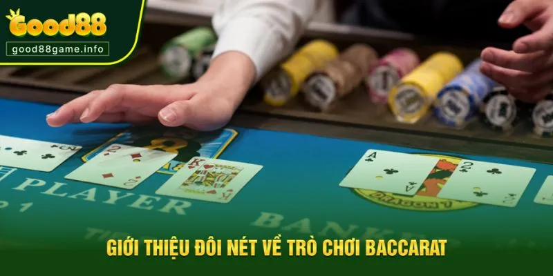 Tổng quan bàn Baccarat trực tuyến hấp dẫn Tổng quan bàn Baccarat trực tuyến hấp dẫn