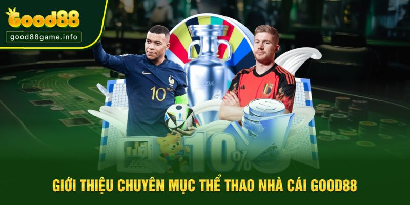 Giới thiệu về sảnh game thể thao tại Good88 Giới thiệu về sảnh game thể thao tại Good88