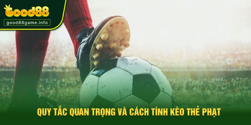 Quy tắc và tính điểm kèo cược thẻ phạt bóng đá Quy tắc và tính điểm kèo cược thẻ phạt bóng đá