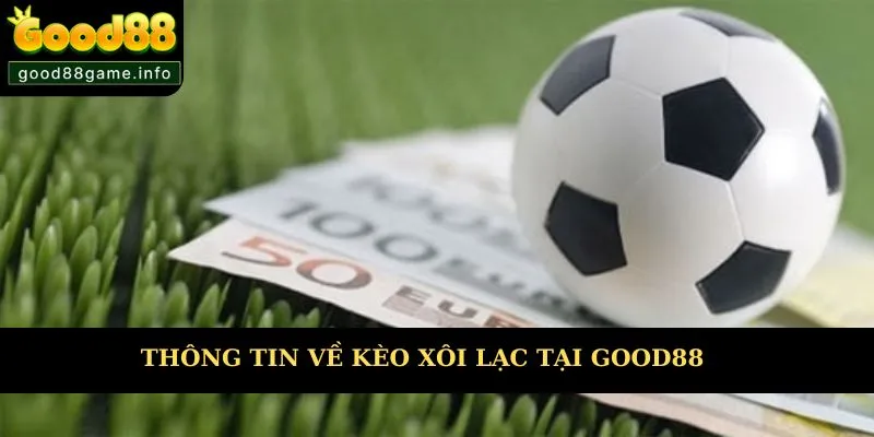 Thông tin mới nhất về kèo Xôi Lạc được yêu thích Thông tin mới nhất về kèo Xôi Lạc được yêu thích