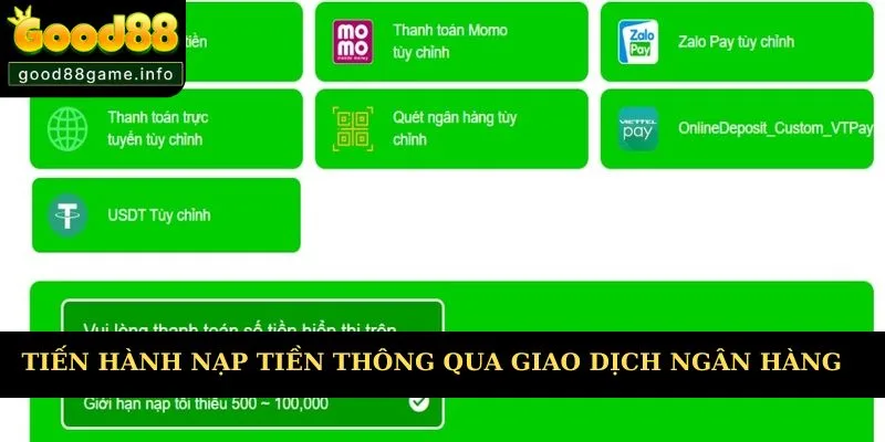 Tiến hành nạp tiền thông qua giao dịch tại ngân hàng  Tiến hành nạp tiền thông qua giao dịch tại ngân hàng