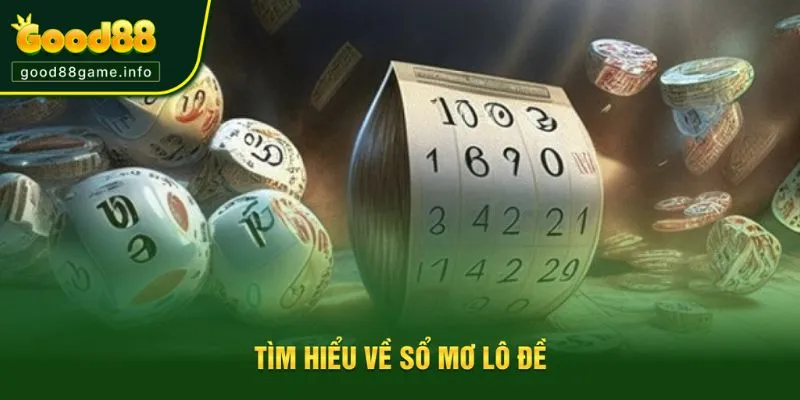 Tìm hiểu nhanh về sổ mơ lô đề Tìm hiểu nhanh về sổ mơ lô đề